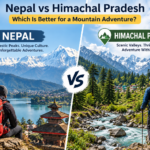 Nepal vs Himachal Pradesh: Which Is Better for a Mountain Adventure?